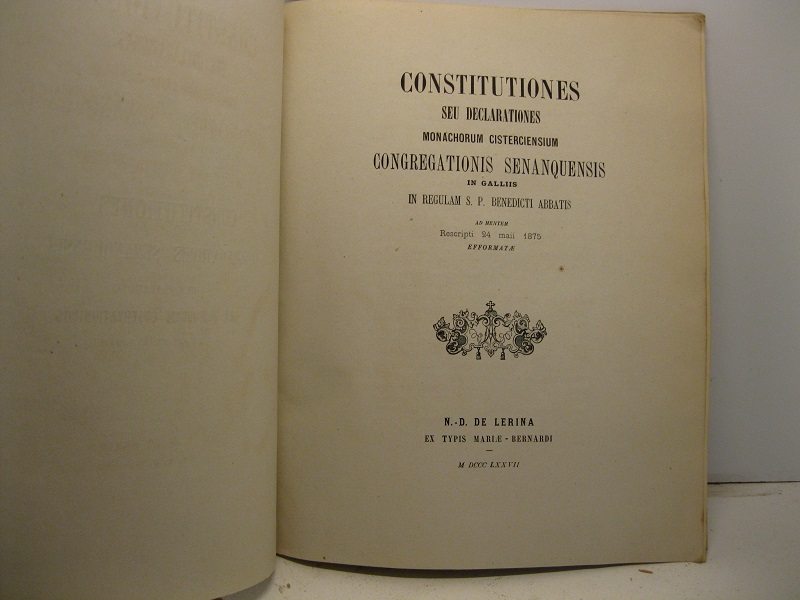 Constitutiones seu declarationes monachorum cistercensium congregationis senanquensis in Galliis in regulam S. P. Benedicti Abbatis...